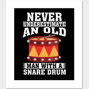 Never Underestimate an Old Man with A Snare drum Posters and Art